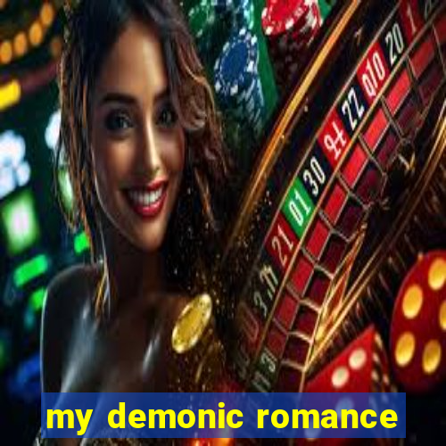 my demonic romance